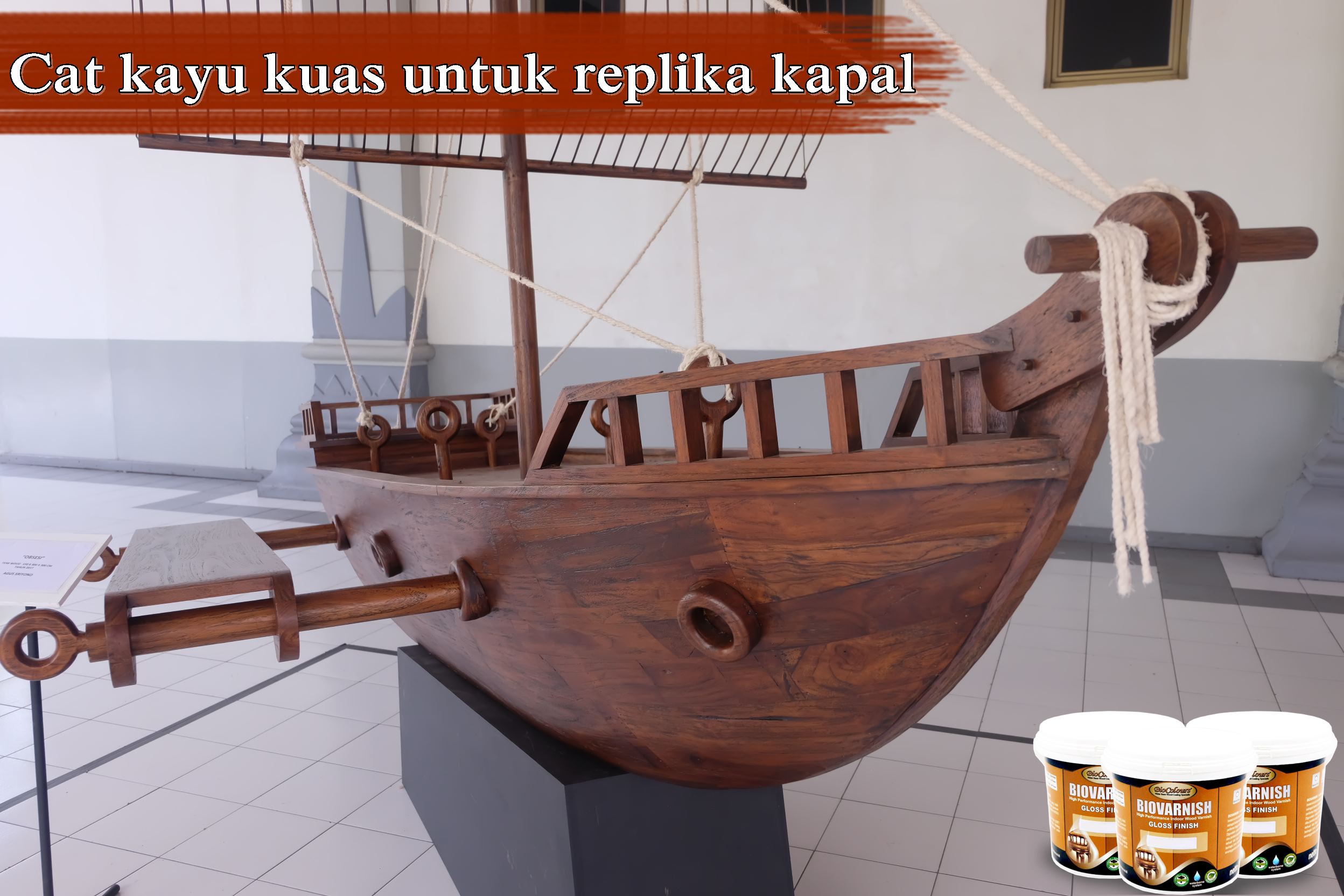 cat-kayu-untuk-replika-kapal