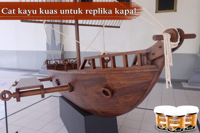 Jual Cat Kayu Kuas Biovarnish Bagus Untuk Replika Kapal